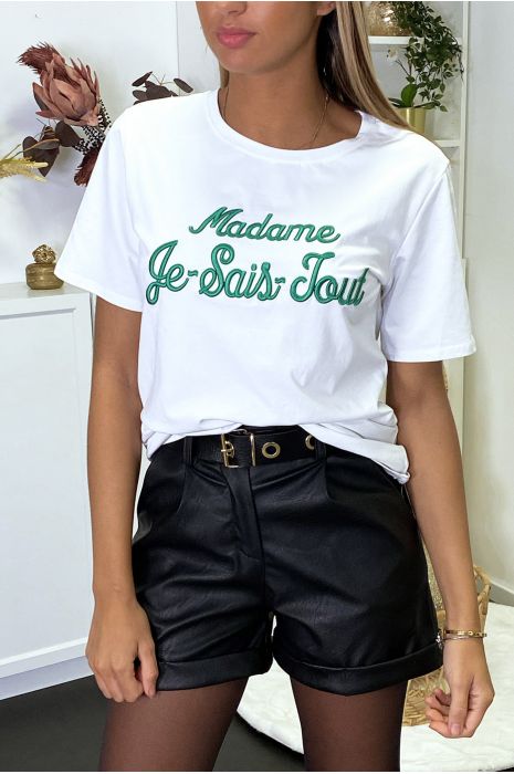 T-shirt blanc inscription " Madame je sais tout" - 1