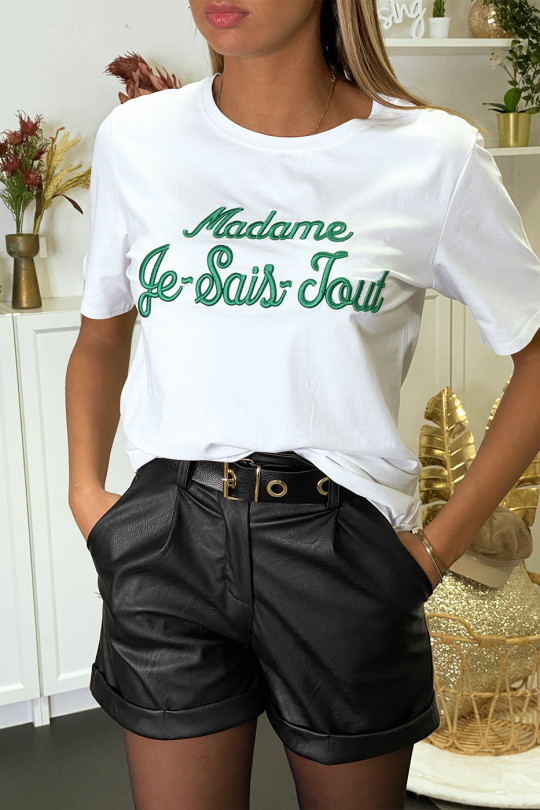 T-shirt blanc inscription " Madame je sais tout"