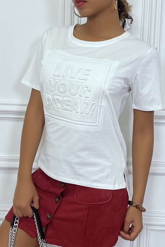 T-shirt blanc avec écriture bombé LIVE YOUR DREAM - 1